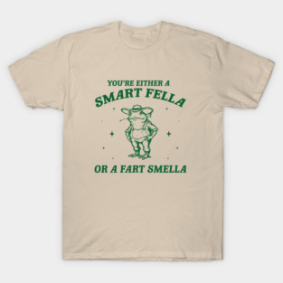 Are You A Smart Fella Or Fart Smella Vintage Style Shirt, Retro Cartoon T Shirt, Weird T Shirt, Meme T Shirt, Cowboy Frog T Shirt, Silly T-Shirt