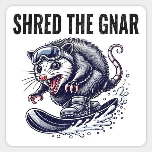 Shred the Gnar, feral snowboarding possum Magnet by Luxinda