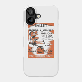Vintage Ballet Poster - Frankie & Johnny - 1930's Retro Phone Case