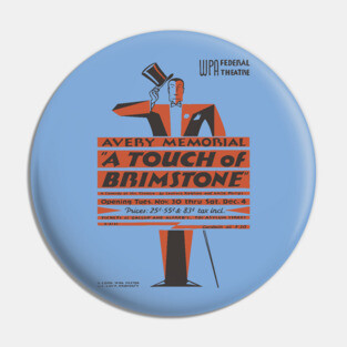 Vintage Theater Poster - A Touch of Brimstone - 1930's Retro Pin