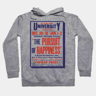 Vintage Theater Poster - Pursuit of Happiness - 1930's Retro Hoodie