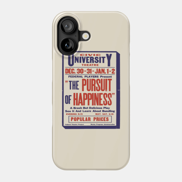 Vintage Theater Poster - Pursuit of Happiness - 1930's Retro Phone Case by TuncGK