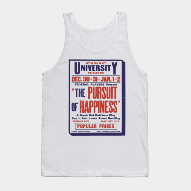 Vintage Theater Poster - Pursuit of Happiness - 1930's Retro Tank Top by TuncGK