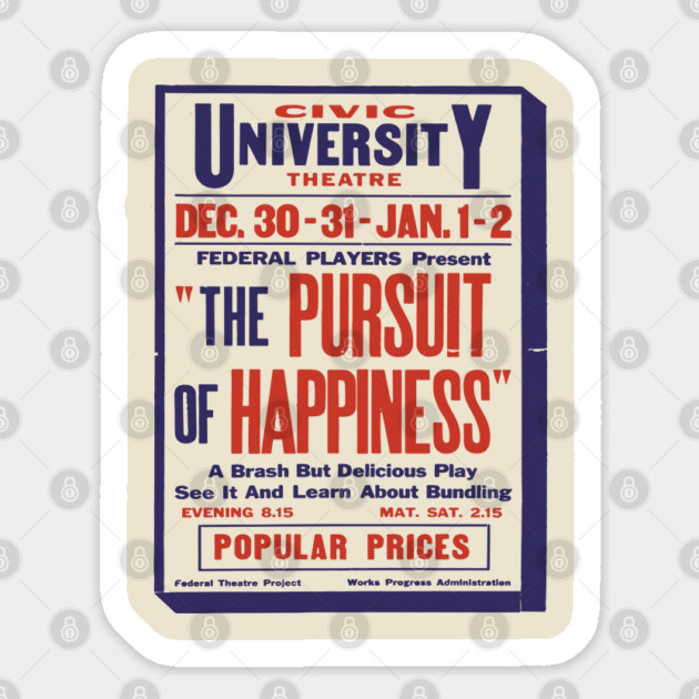 Vintage Theater Poster - Pursuit of Happiness - 1930's Retro Sticker by TuncGK