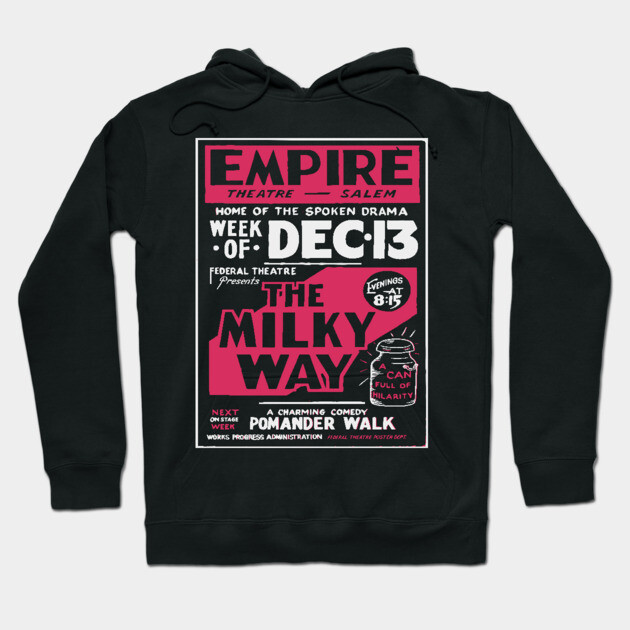 Vintage Theater Poster - The Milky Way - 1930's Retro Hoodie by TuncGK