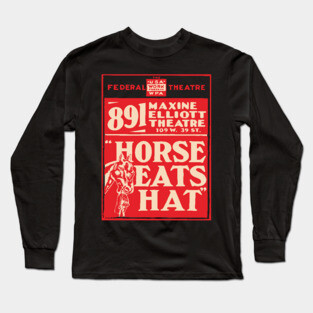 Vintage Theater Poster - Horse Eats Hat - 1930's Retro Long Sleeve T-Shirt