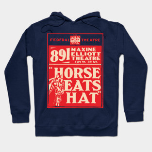 Vintage Theater Poster - Horse Eats Hat - 1930's Retro Hoodie