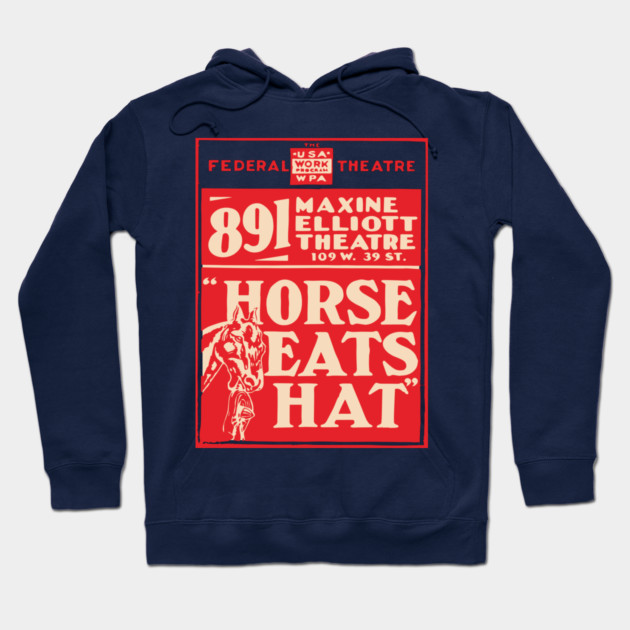 Vintage Theater Poster - Horse Eats Hat - 1930's Retro Hoodie by TuncGK
