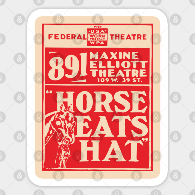 Vintage Theater Poster - Horse Eats Hat - 1930's Retro Sticker by TuncGK
