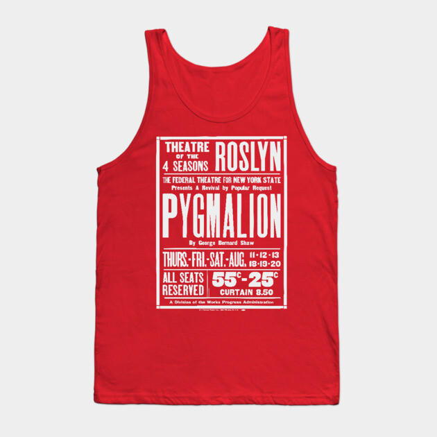 Vintage Theater Poster - Pygmalion by George Bernard Shaw - 1930's Retro Tank Top by TuncGK