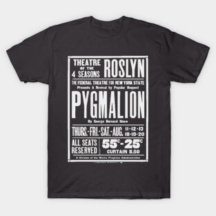 Vintage Theater Poster - Pygmalion by George Bernard Shaw - 1930's Retro T-Shirt