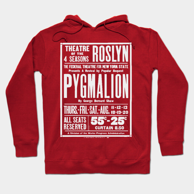 Vintage Theater Poster - Pygmalion by George Bernard Shaw - 1930's Retro Hoodie by TuncGK