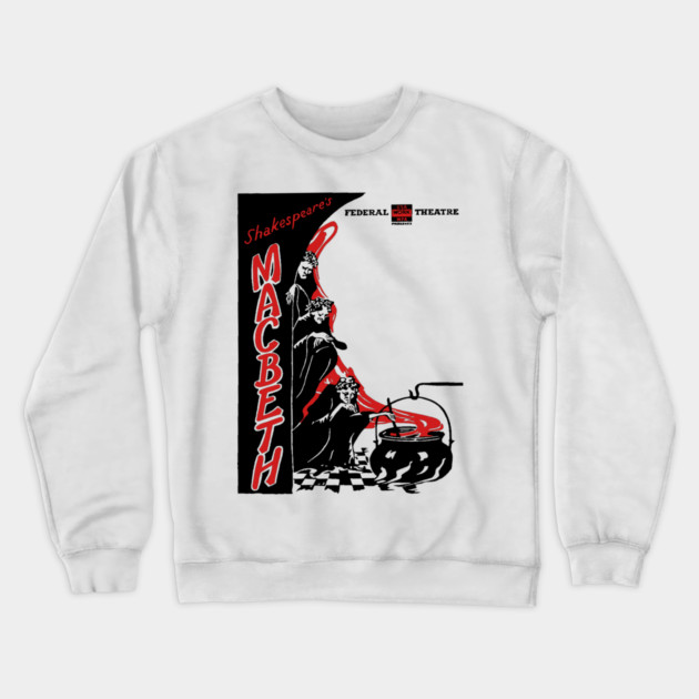 Vintage Theater Poster - Macbeth by Sheakespeare Crewneck Sweatshirt by TuncGK
