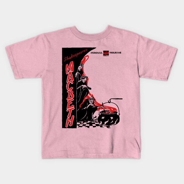 Vintage Theater Poster - Macbeth by Sheakespeare Kids T-Shirt by TuncGK