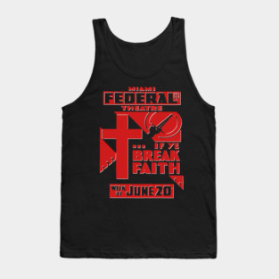 Vintage Theater Posters - If Ye Break Faith - Federal Theatre Miami Tank Top
