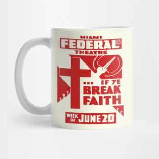 Vintage Theater Posters - If Ye Break Faith - Federal Theatre Miami Mug