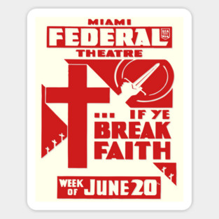 Vintage Theater Posters - If Ye Break Faith - Federal Theatre Miami Sticker