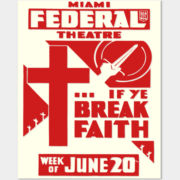 Vintage Theater Posters - If Ye Break Faith - Federal Theatre Miami Wall Art by TuncGK