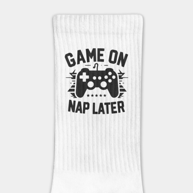 Game On Nap Later by Frank Ring