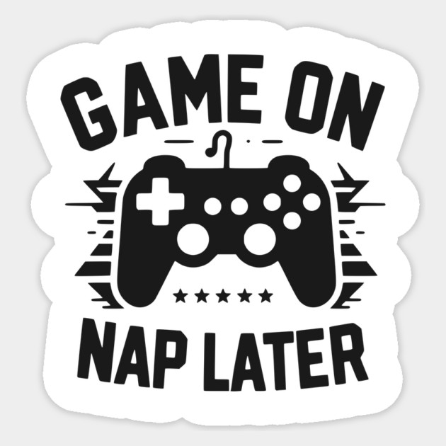 Game On Nap Later Sticker by Frank Ring