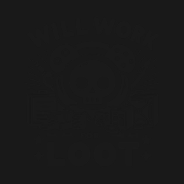 Will Work for Loot by Frank Ring