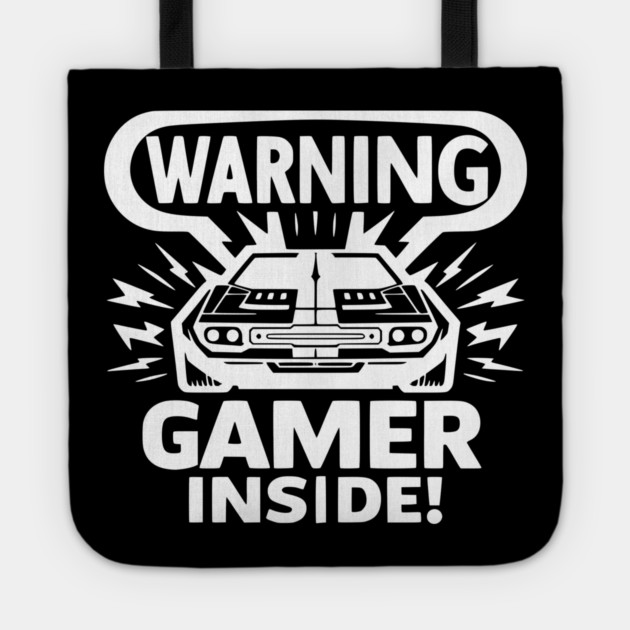 Warning Gamer Inside Tote by Frank Ring