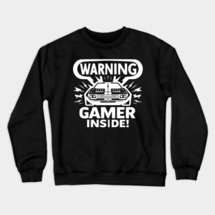 Warning Gamer Inside Crewneck Sweatshirt