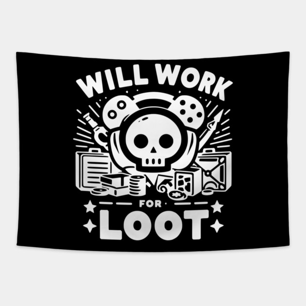 Will Work for Loot Tapestry by Frank Ring