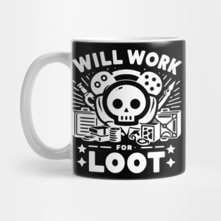 Will Work for Loot Mug