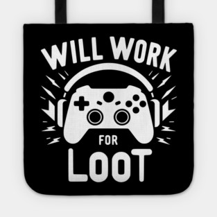 Will Work for Loot Tote