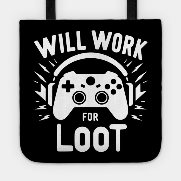 Will Work for Loot Tote by Frank Ring
