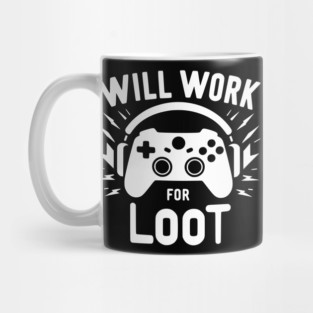 Will Work for Loot Mug