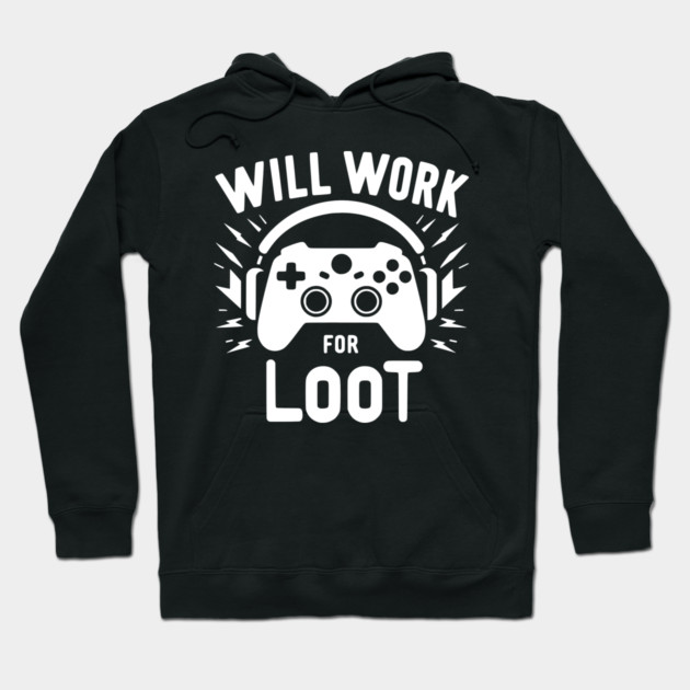 Will Work for Loot Hoodie by Frank Ring