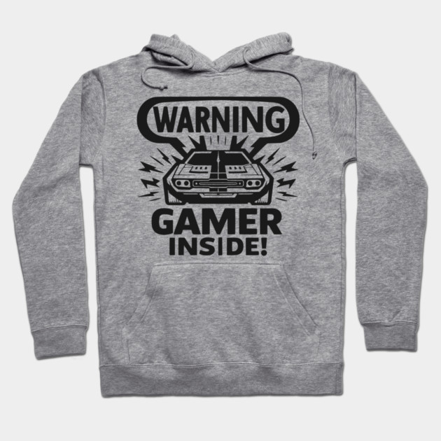 Warning Gamer Inside Hoodie by Frank Ring