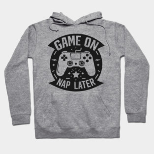 Game On Nap Later Hoodie