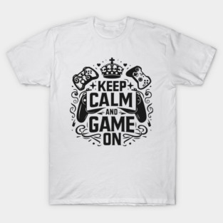 Keep Calm and Game On T-Shirt