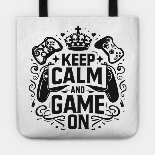 Keep Calm and Game On Tote by Frank Ring