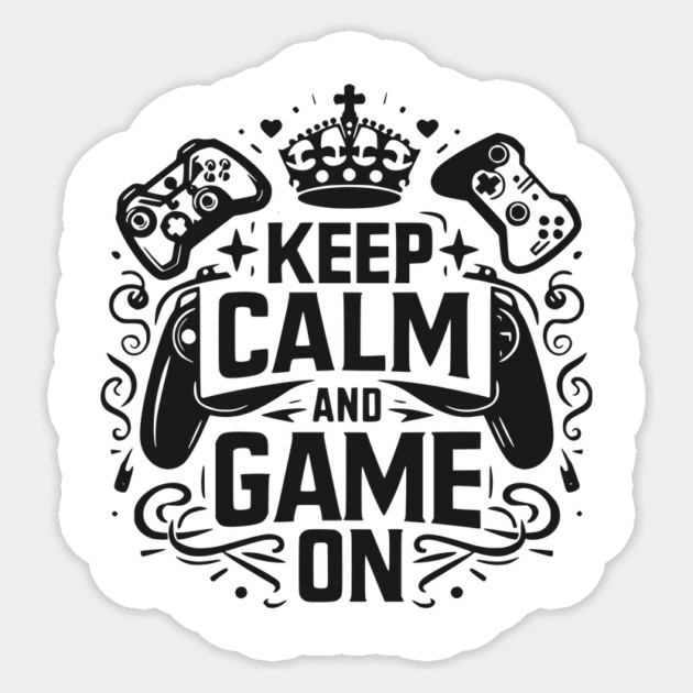 Keep Calm and Game On Sticker by Frank Ring