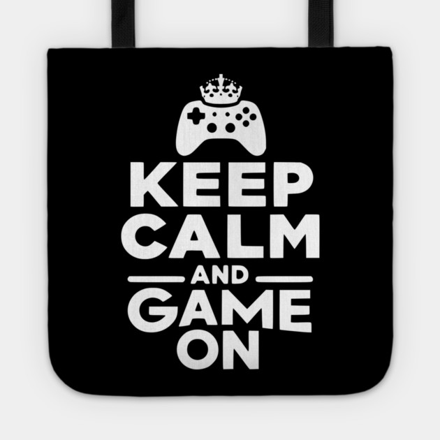 Keep Calm and Game On Tote by Frank Ring