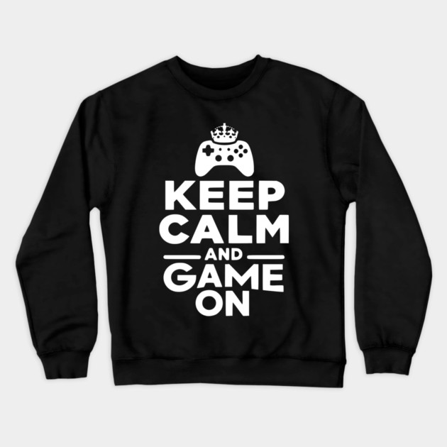 Keep Calm and Game On Crewneck Sweatshirt by Frank Ring