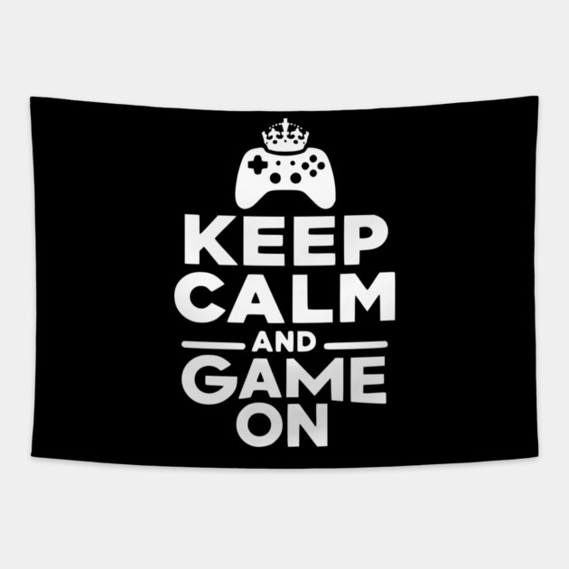 Keep Calm and Game On Tapestry by Frank Ring
