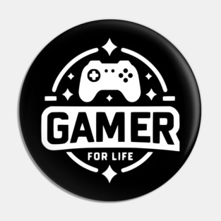 Gamer For Life Pin
