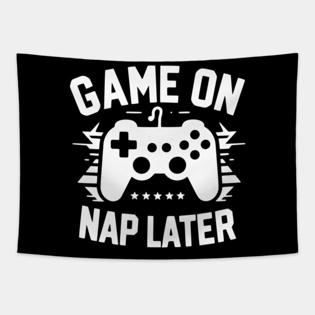 Game On Nap Later Tapestry by Frank Ring