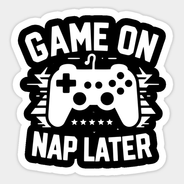 Game On Nap Later Sticker by Frank Ring