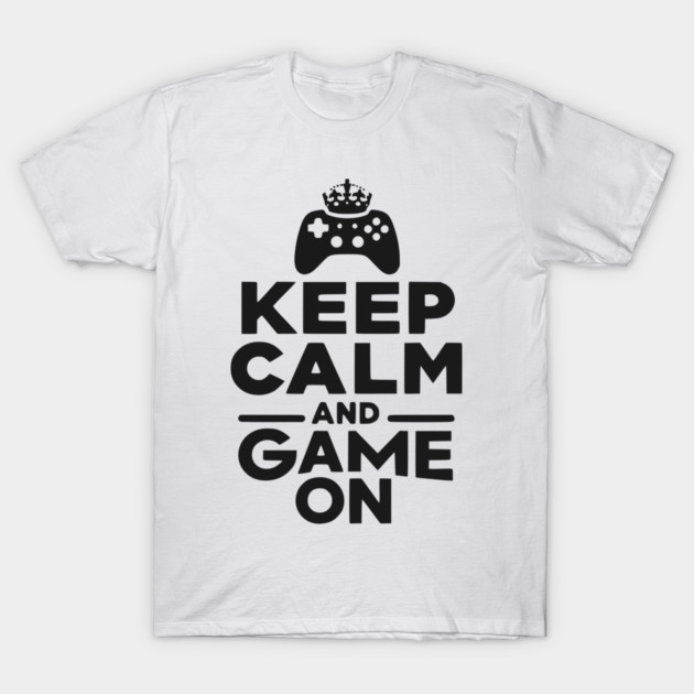 Keep Calm and Game On T-Shirt by Frank Ring
