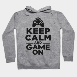 Keep Calm and Game On Hoodie