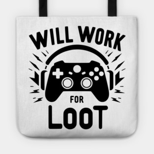 Will Work for Loot Tote