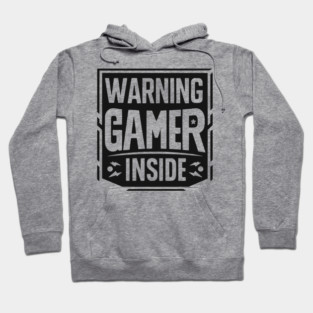 Warning Gamer Inside Hoodie
