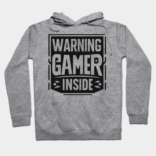Warning Gamer Inside Hoodie by Frank Ring