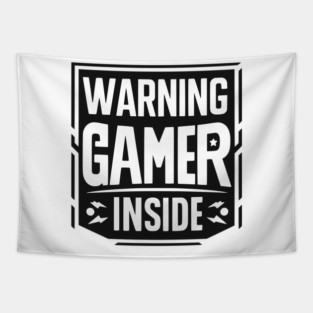Warning Gamer Inside Tapestry